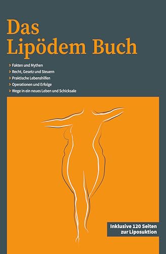 Das Lipödem Buch - inklusive 120 Seiten zur Liposuktion
