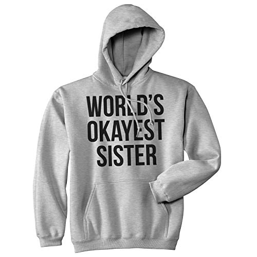 Crazy Dog T-Shirts World's Okayest Sister Hoodie Funny Siblings Sweatshirt for Sisters (Heather Grey) - M