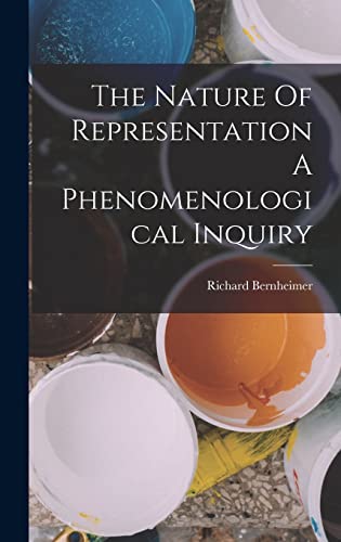 The Nature Of Representation A Phenomenological Inquiry