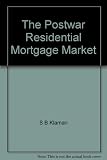 The Postwar Residential Mortgage Market