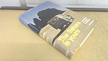 Hardcover The Sahara is yours: a handbook for desert travellers Book