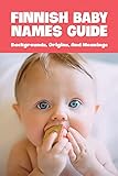 kreppband mit folie  Finnish Baby Names Guide: Backgrounds, Origins, And Meanings: Finnish Baby Name Book (English Edition)