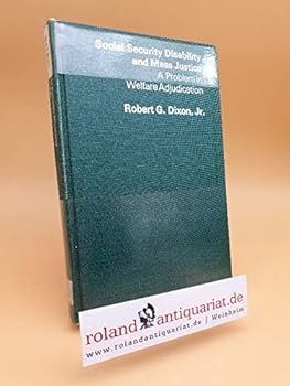 Hardcover Social Security Disability and Mass Justice: A Problem in Welfare Adjudication Book