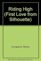 Riding High (First Love from Silhouette, #162) 0373061625 Book Cover