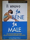 Il nuovo fa bene fa male