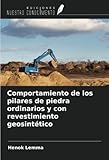 revestimiento piedra gris  Comportamiento de los pilares de piedra ordinarios y con revestimiento geosintético