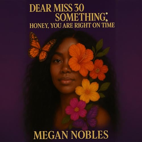 Megan Nobles's Dear Miss 30 Something episode artwork