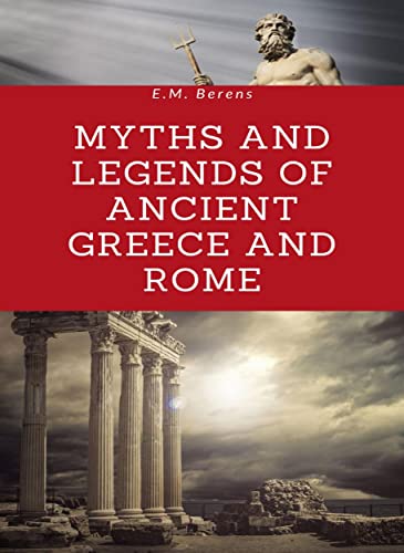 Myths and Legends of Ancient Greece and Rome (translated) (English Edition)