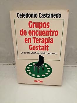 Paperback Grupos de encuentro en Terapia Gestalt. De la silla vacia al circulo gestaltico [Spanish] Book