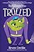 The Enchanted Files: Trolled