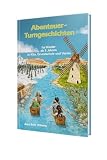 Abenteuer - Turngeschichten Turnstunden für Kinder ab 5 Jahren