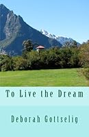 To Live the Dream 1533391386 Book Cover