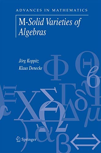 M-Solid Varieties of Algebras (Advances in Mathematics, 10)