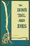 The Lion's Tail and Eyes: Poems Written Out of Laziness and Silence