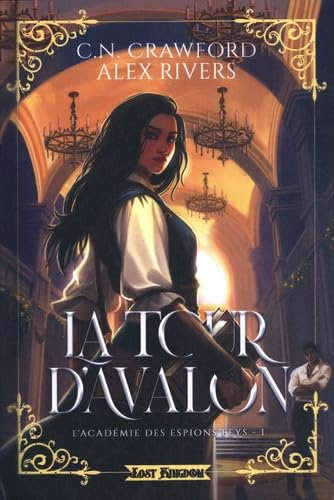 La Tour d'Avalon: L'Académie des Espions Feys 1 (Edition Relié)