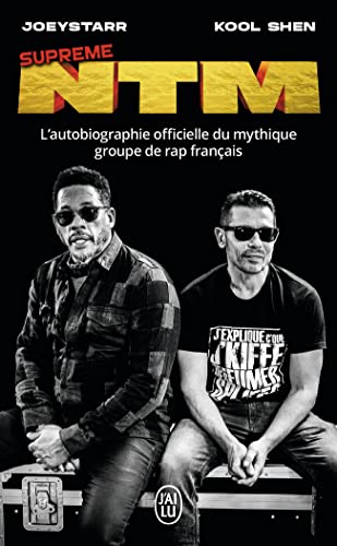 Suprême NTM: L'autobiographie officielle du mythique groupe de rap français