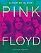 Pink Floyd: Album by Album