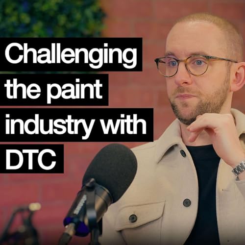 E18: How COAT Paints challenged the paint industry with DTC