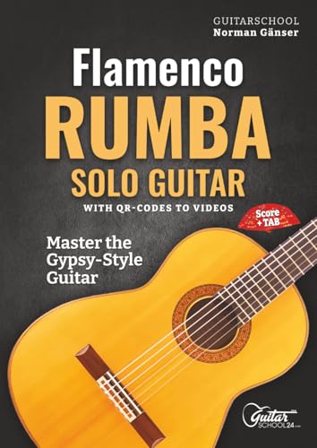 Photo de Flamenco Rumba Solo Guitar - Master The Gypsy-Style Guitar: With QR-Codes To Videos, Score + Tab