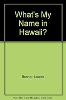 What's my name in Hawaii? B0006BQMRS Book Cover