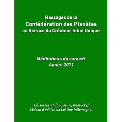 Messages de la Conf&eacute;d&eacute;ration des Plan&egrave;tes au Service du Cr&eacute;ateur Infini Unique