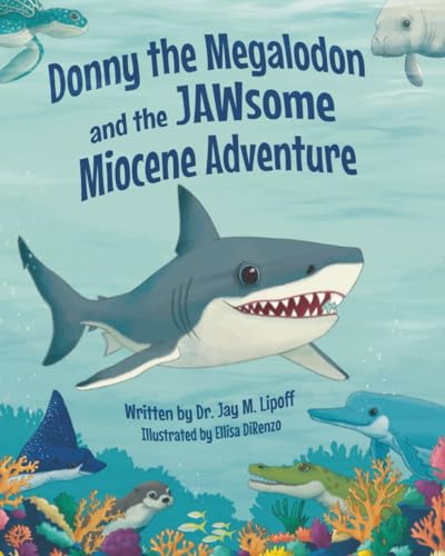 Donny the Megalodon and the JAWsome Miocene Adventure