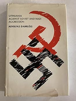 Hardcover Lithuania Against Soviet and Nazi Aggression Book