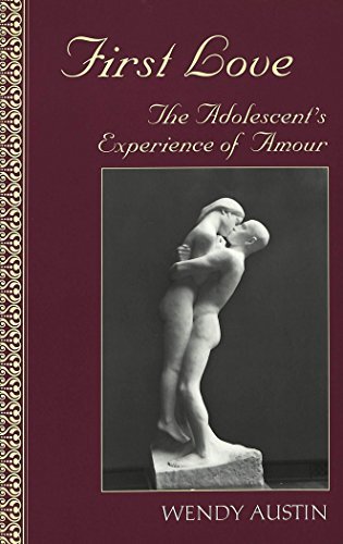 First Love: The Adolescent's Experience of Amour (Adolescent Cultures, School & Society) by Wendy Austin (2003-02-01) First Love: The Adolescent's Experience of Amour (Adolescent Cultures, School & Society) by Wendy Austin (2003-02-01)
