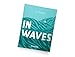 In Waves