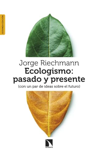 Ecologismo: pasado y presente: (con un par de ideas sobre el futuro): 986 (Mayor)