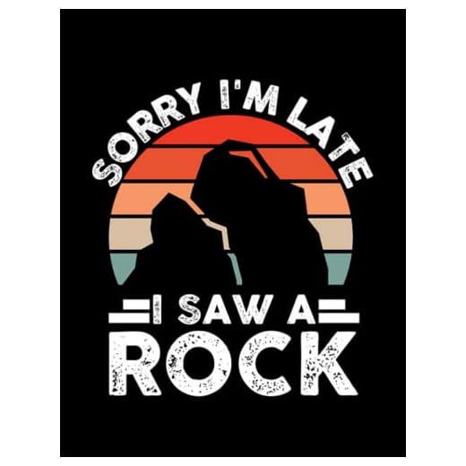 Jounal Notebook: Geologist Sorry Im Late I Saw A Rock: 100 Pages Lined 8.5 x 11 Inches