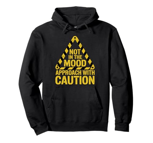 Not In The Mood Approach With Caution ��� - �p�[�J�[