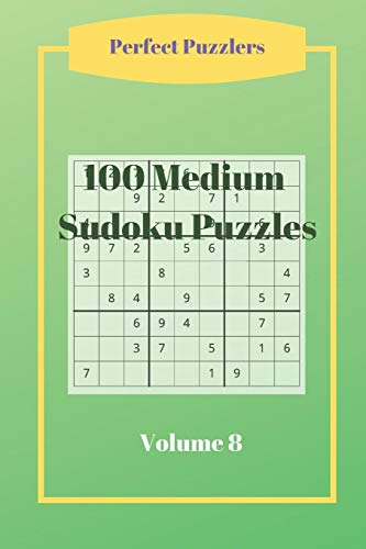 100 Medium Sudoku Puzzles: Volume 8