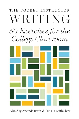 The Pocket Instructor: Writing: 50 Exercises for the College Classroom (Skills for Scholars)
