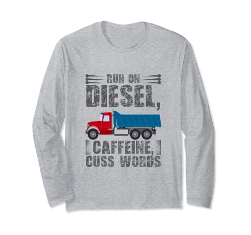 Trucker Run sul driver diesel dell'autocarro con cassone ribaltabile delle parole di Cuss della caffeina Maglia a Manica