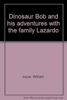 Hardcover Dinosaur Bob and his adventures with the family Lazardo Book