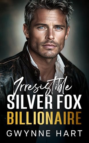 Irresistible Silver Fox Billionaire: An Enemies to Lovers Mistaken Identity Age Gap Romance