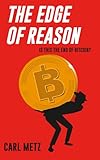  The Edge of Reason: Is this the end for Bitcoin