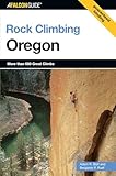 Rock Climbing Oregon (State Rock Climbing Series)