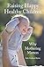 Raising Happy Healthy Children: Why Mothering Matters (Hawthorn Press Early Years)