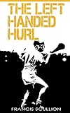 hurlingham trieste  The Left Handed Hurl
