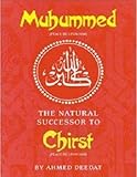 Muhammed: The Natural Successor to Christ