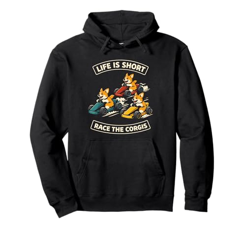 Life Is Short Race The Corgis Funny Go Kart Racing Lifestyle �p�[�J�[