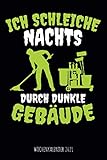  Ich schleiche nachts durch dunkle Gebäude - Wochenkalender 2021: Kalender und Wochenplaner mit lustigem Spruch, cooles Geschenk für den ... für Beruf, Familie, Termine und Organisation