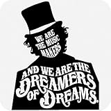 Willy Wonka We are The Music Makers Quote Decal Vinyl Sticker|Cars Trucks Vans Walls Laptop| Black |7.5 x 5.6 in|CCI571