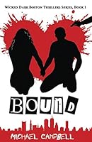 Bound: Wicked Dark Boston Thrillers Series, Book 1 1092916687 Book Cover