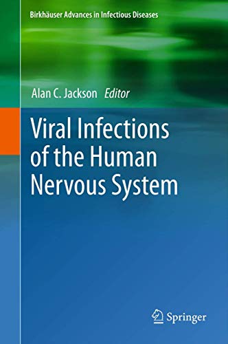 Viral Infections of the Human Nervous System (Birkhäuser Advances in Infectious Diseases)