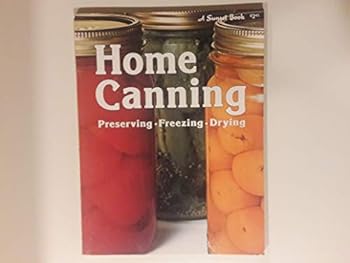 Paperback Sunset Home Canning: Preserving, Freezing, Drying Book