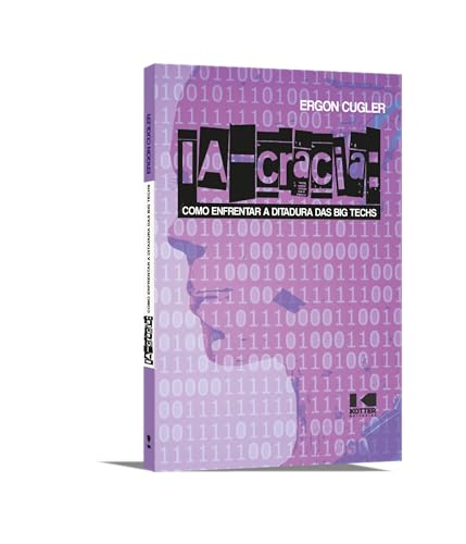 IA-cracia: Como enfrentar a ditadura das big techs