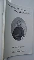 Precious memories ... may they linger: An autobiography B0007BQQIW Book Cover